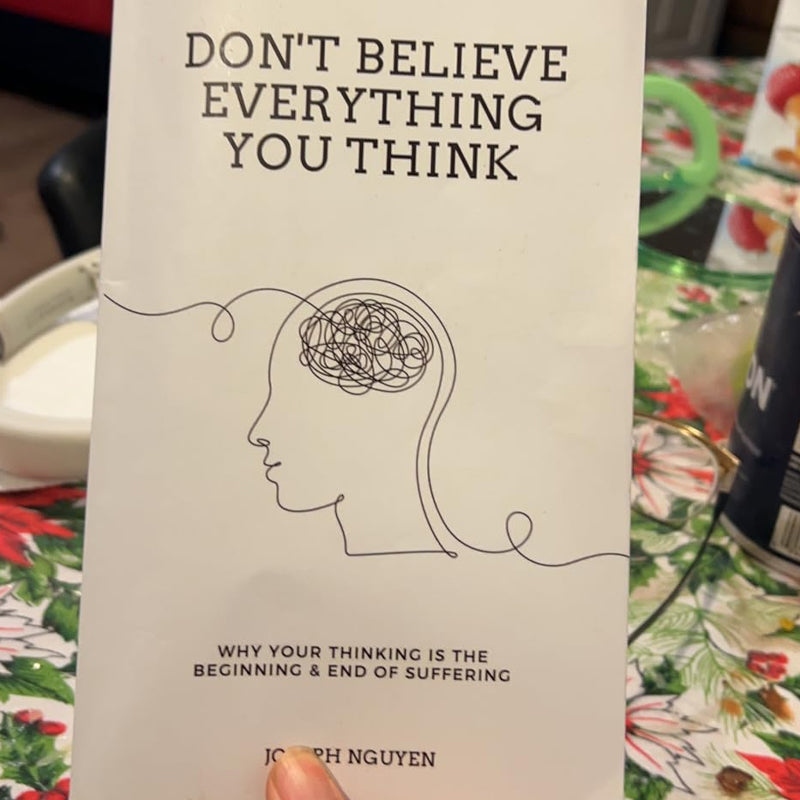 Don't Believe Everything You Think