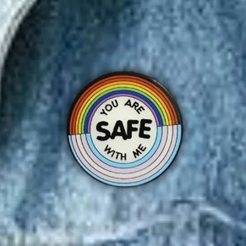 You Are Safe With Me Pin