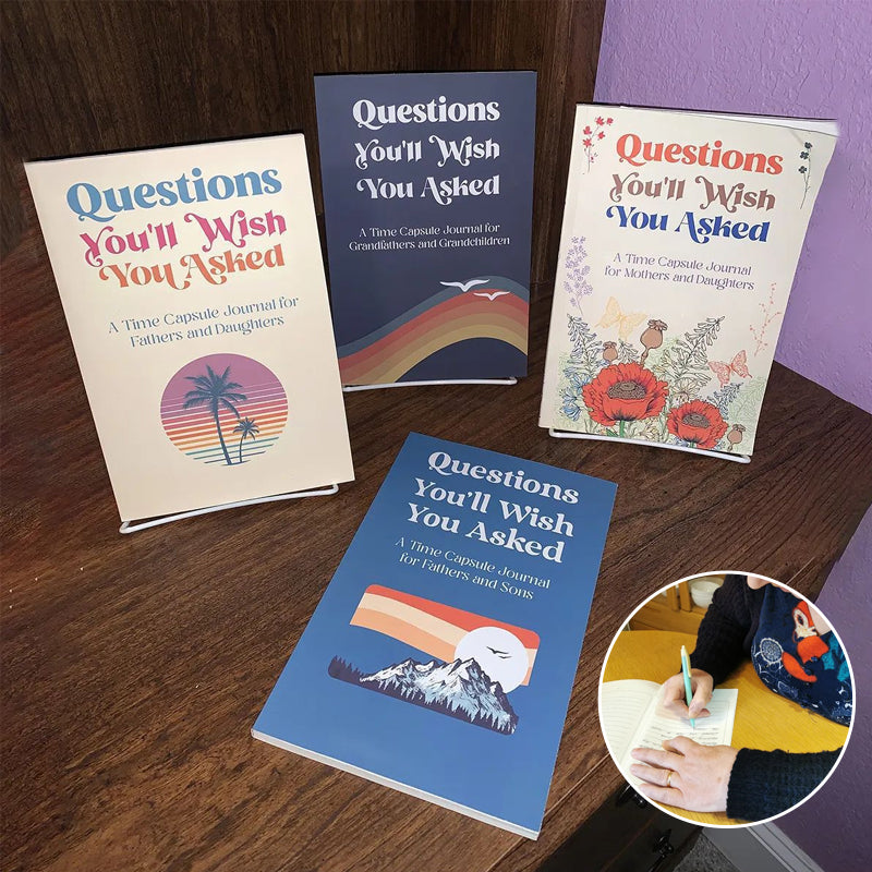 Questions You'll Wish You Asked: A Time Capsule Journal