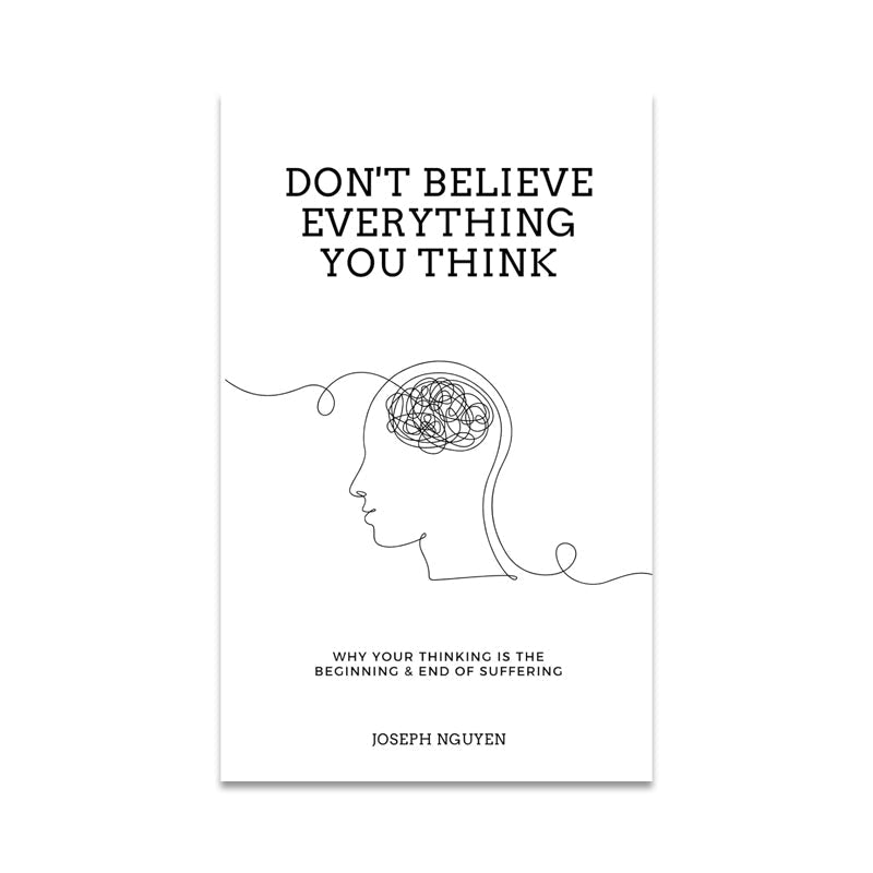 Don't Believe Everything You Think